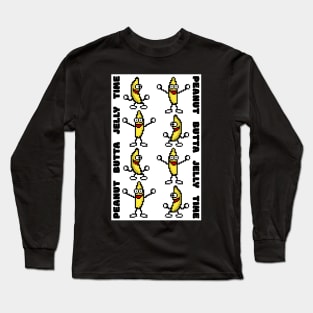 Peanut Butta Jelly Time Long Sleeve T-Shirt